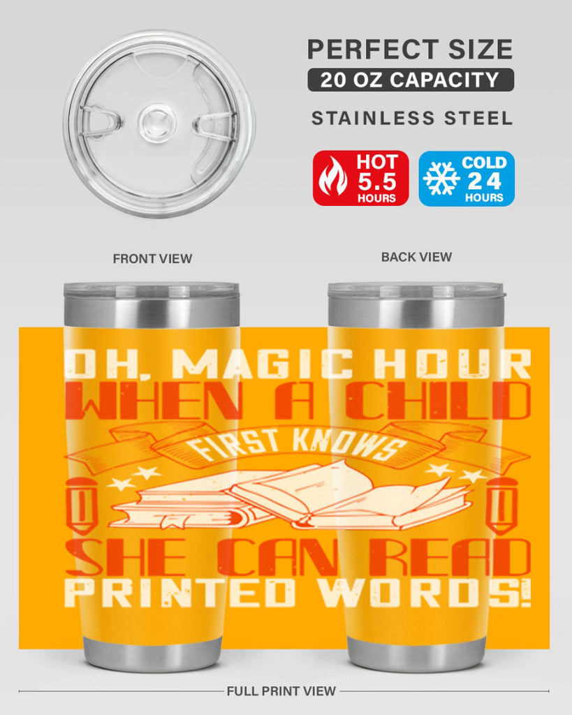 oh magic hour when a child first knows she can read printed words 57#- reading- Tumbler