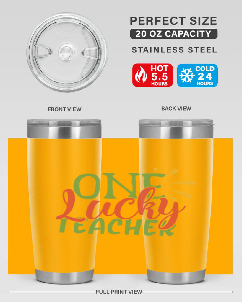 one lucky teacher Style 163#- teacher- tumbler