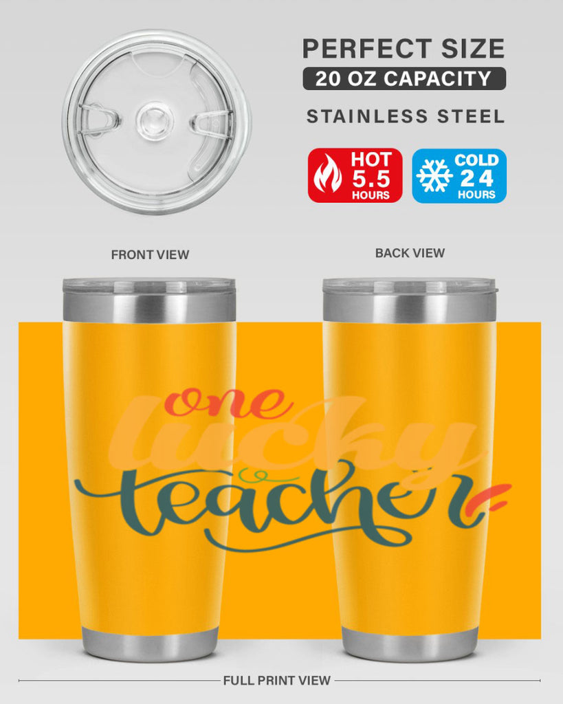 one lucky teacher Style 164#- teacher- tumbler