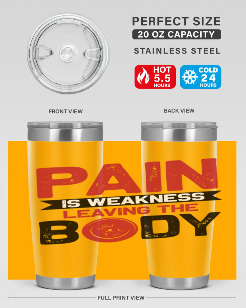 pain is weakness leaving the body 4#- gym- Tumbler