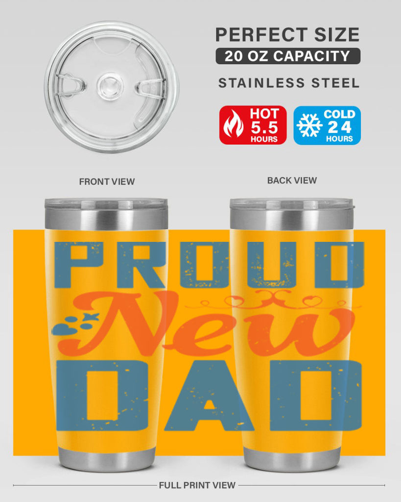 proud new dad 165#- fathers day- Tumbler