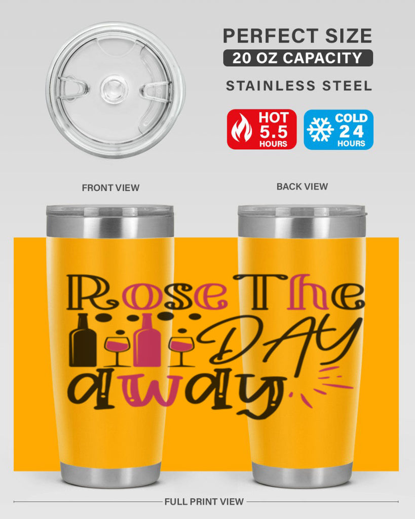 rose the day away 173#- wine- Tumbler