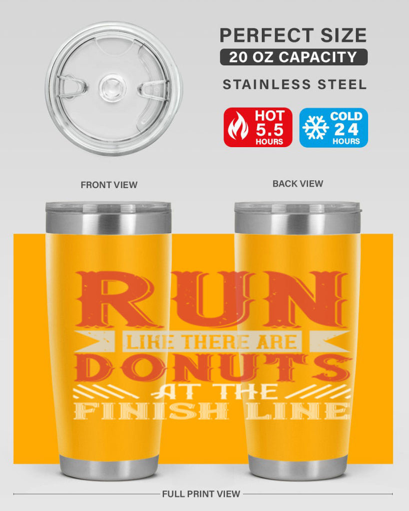 run like there are donuts at the finish line 26#- running- Tumbler