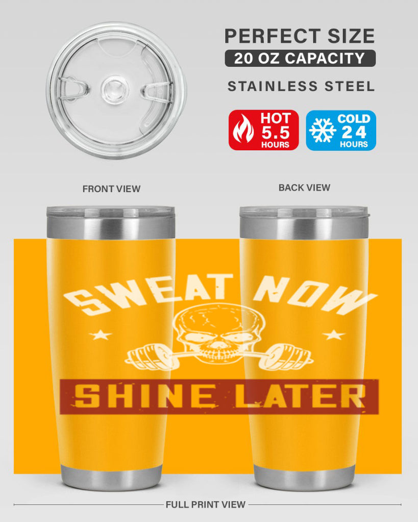 sweat now shine later 68#- gym- Tumbler