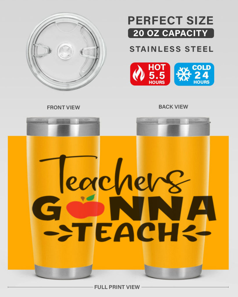 teachers gonna teach Style 131#- teacher- tumbler