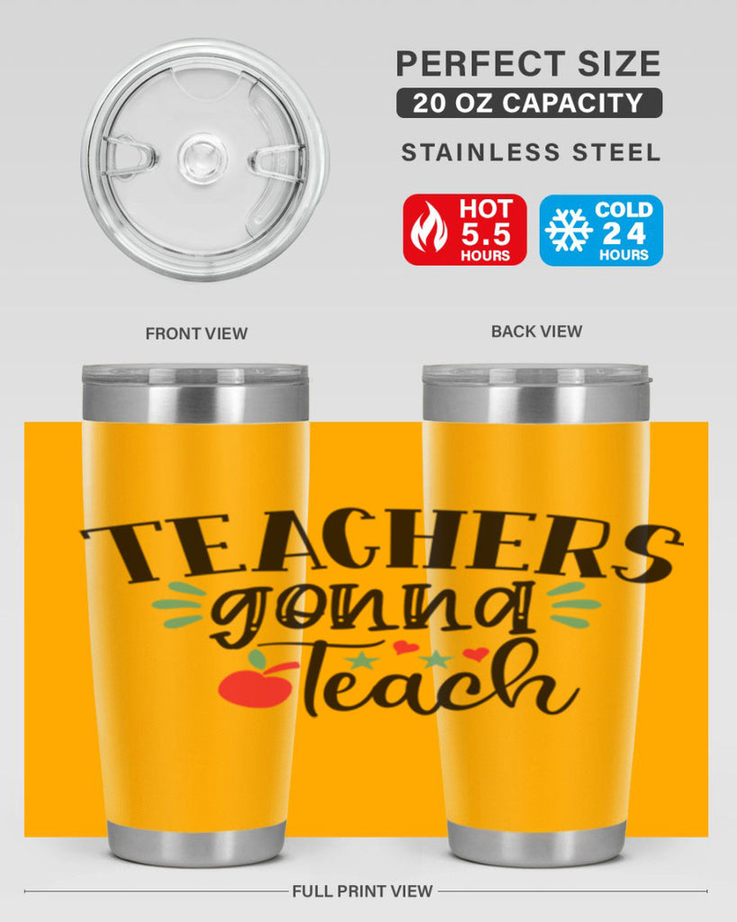 teachers gonna teach Style 196#- teacher- tumbler