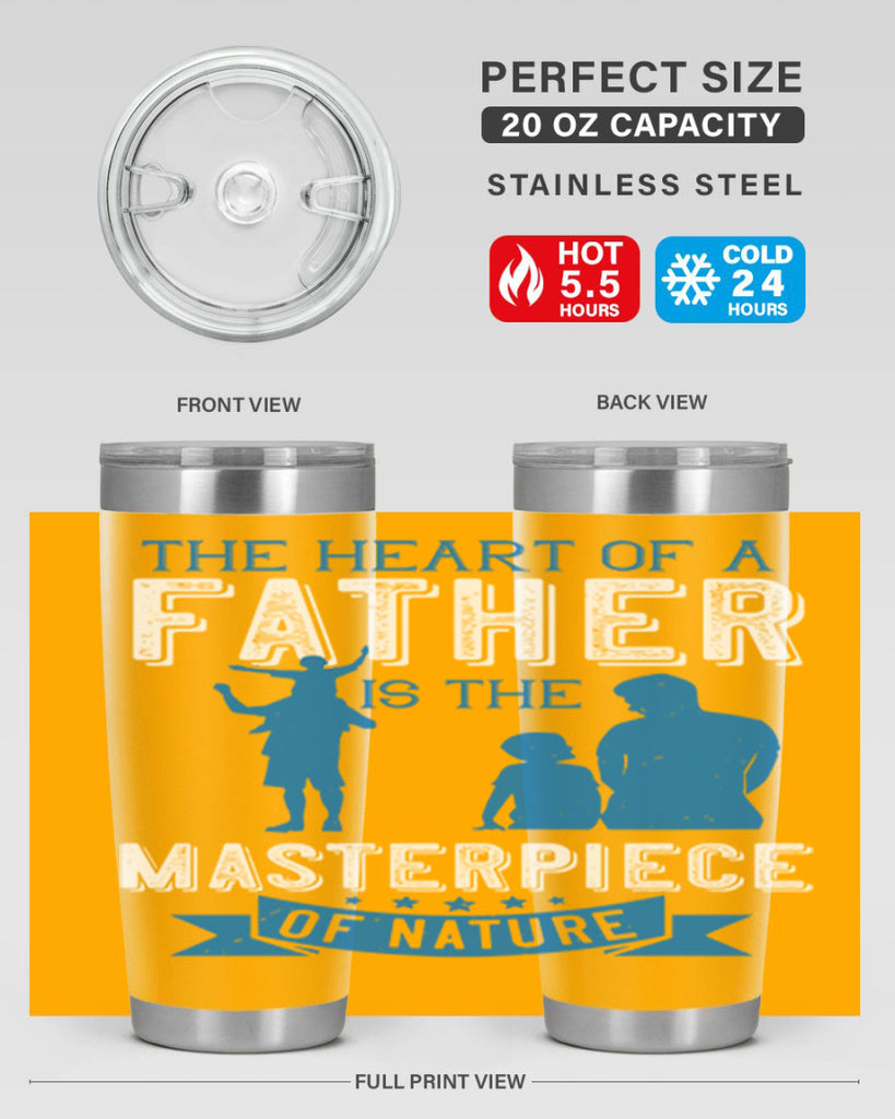the heart of a father is the masterpiece of nature 169#- fathers day- Tumbler