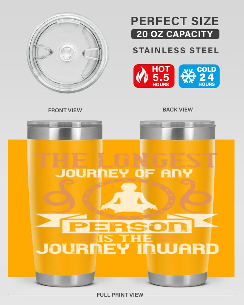 the longest journey of any person is the journey inward 58#- yoga- Tumbler