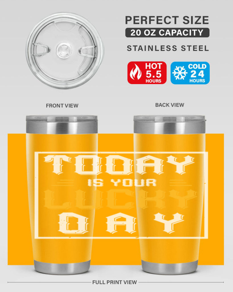 today is your lucky day 5#- beer- Tumbler