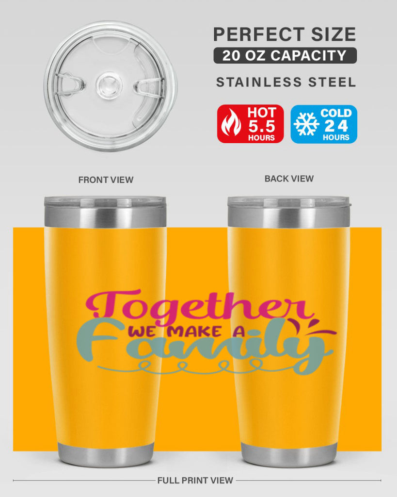 together we make a family 15#- family- Tumbler