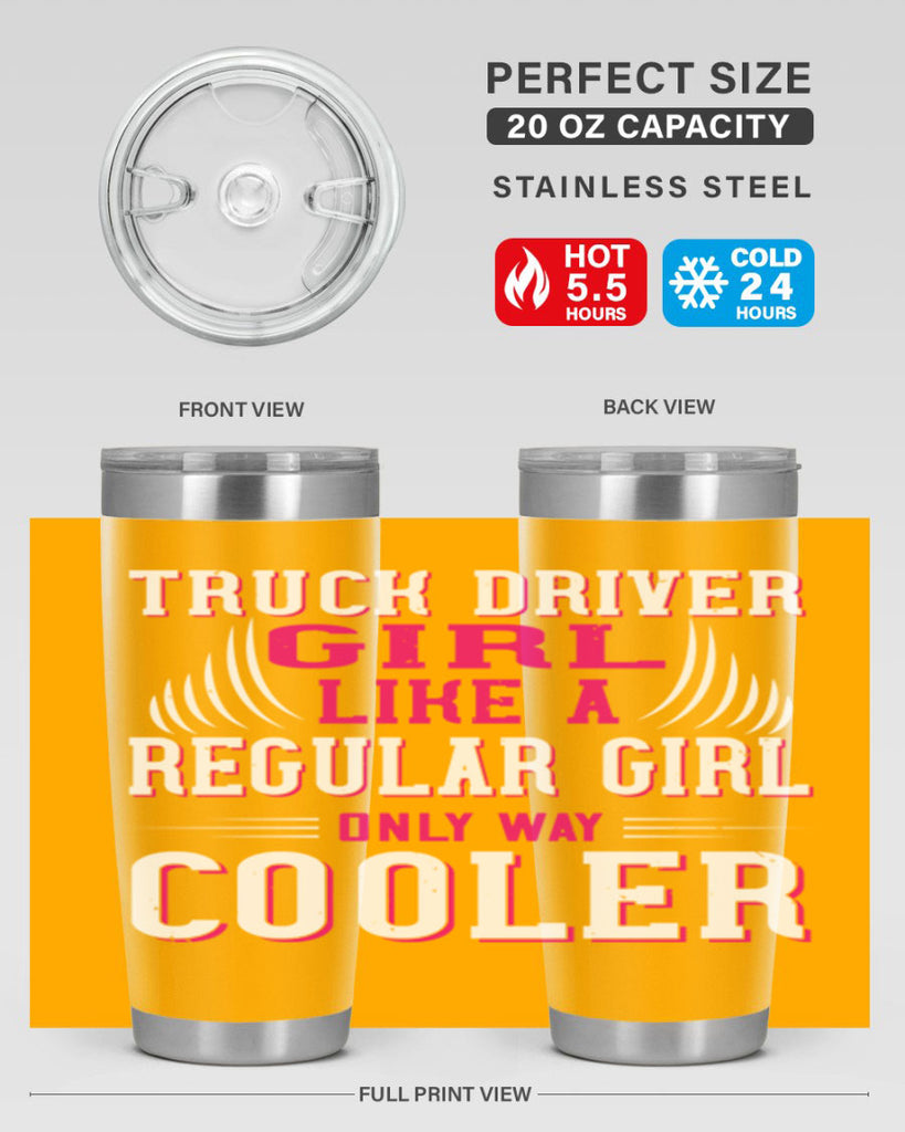 truck driver girl like a regular girl only way cooler Style 16#- truck driver- tumbler