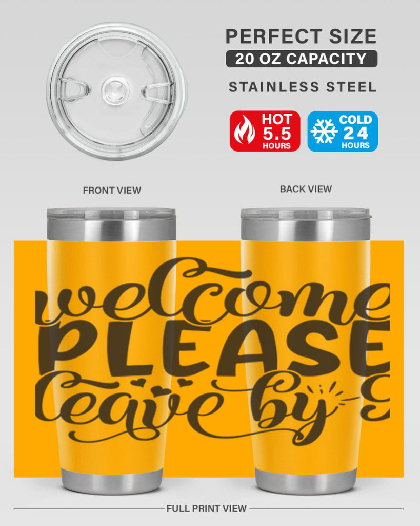 welcome please leave by 47#- home- Tumbler