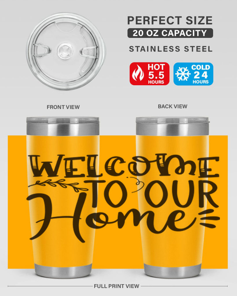 welcome to our home 92#- home- Tumbler