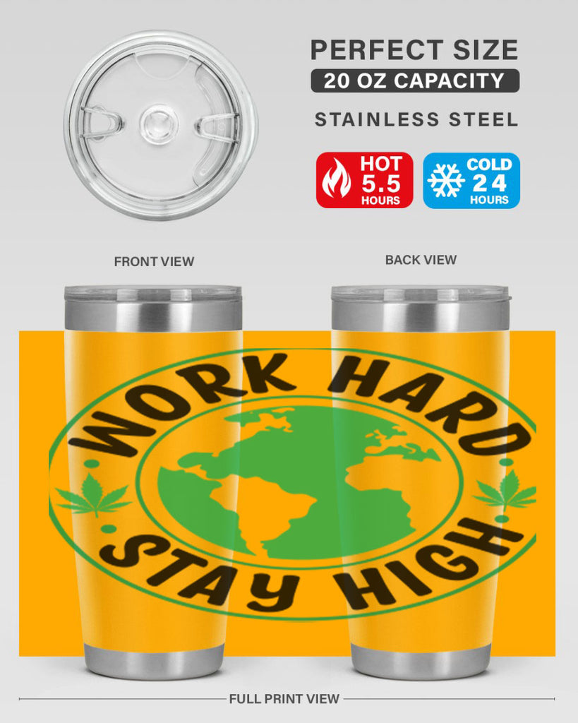 work hard stay high 303#- marijuana- Tumbler