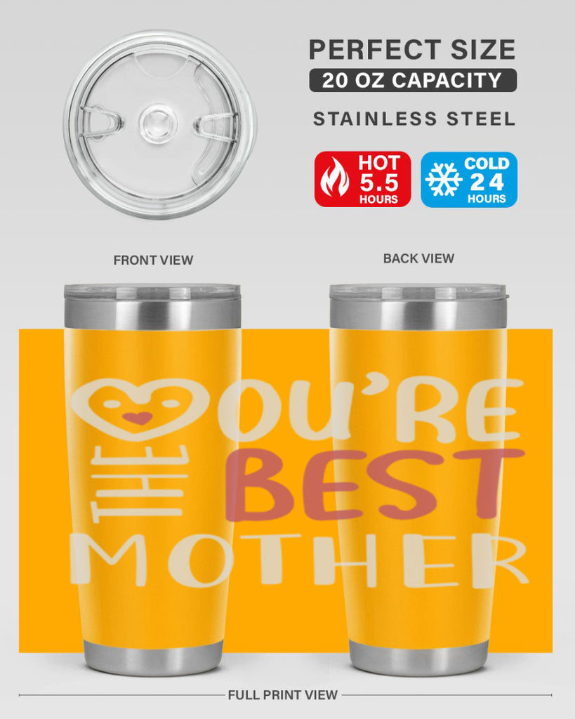 you’re the best mother 1#- mom- Tumbler