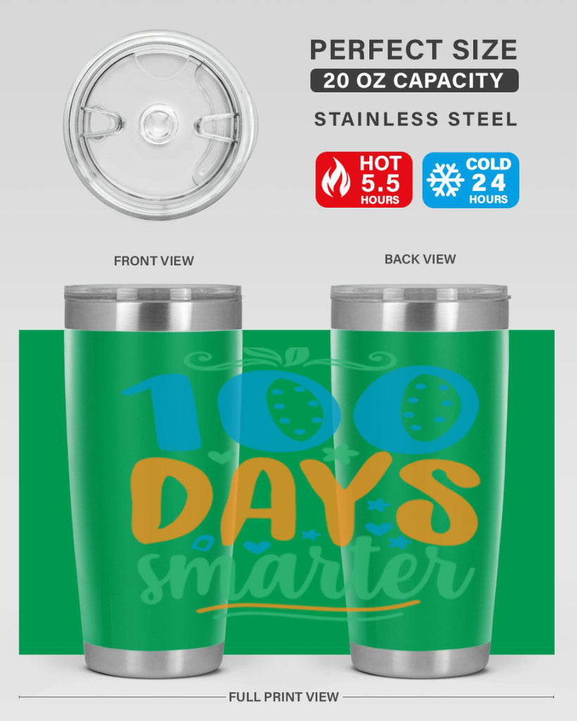 100 days smarter 22#- 100 days of school- Tumbler