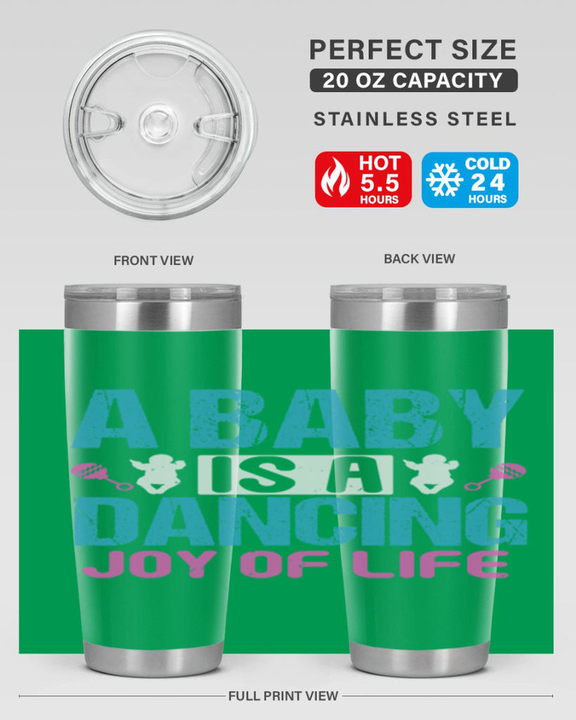 A baby is a dancing joy of life Style 179#- baby- tumbler