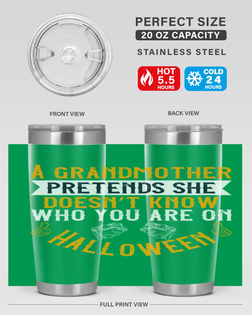 A grandmother pretends she doesn’t know who you are on Halloween 40#- grandma - nana- Tumbler