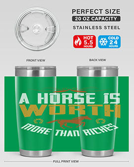 A horse is worth more than riches Style 45#- horse- Tumbler