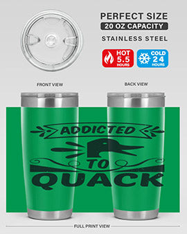 Addicted to Quack Style 39#- duck- Tumbler