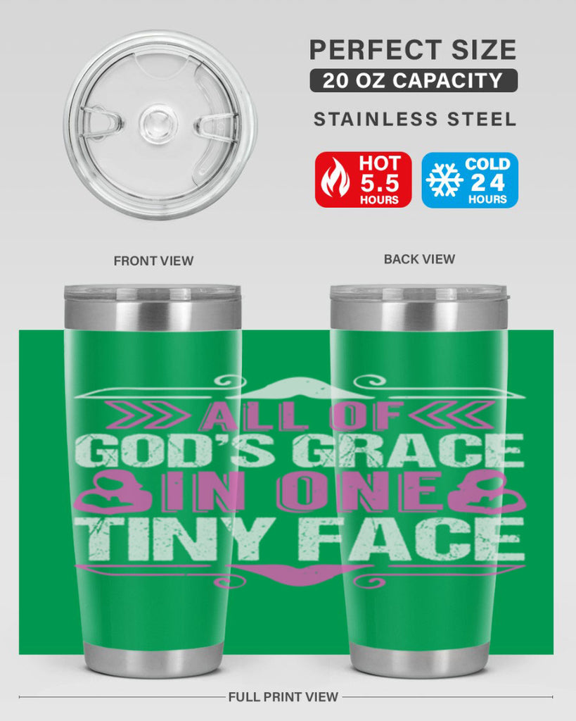 All of Gods Grace in one tiny Face Style 154#- baby- tumbler