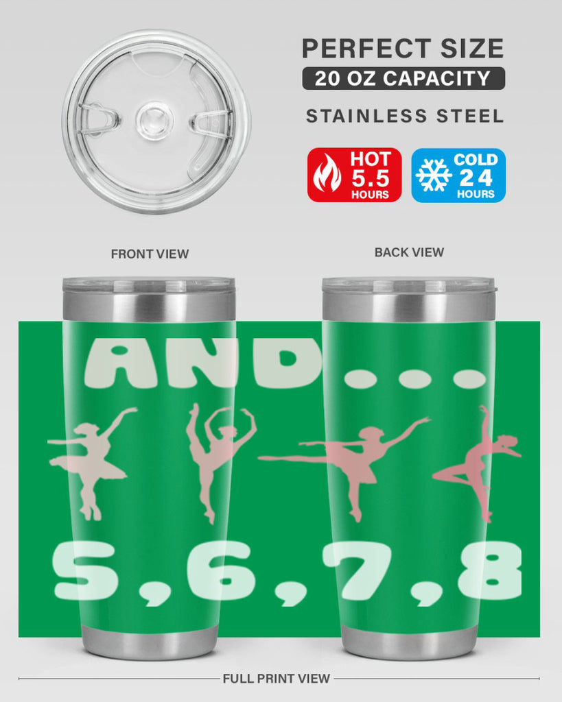 And 5 6 7 8  Ballet 12#- ballet- Tumbler