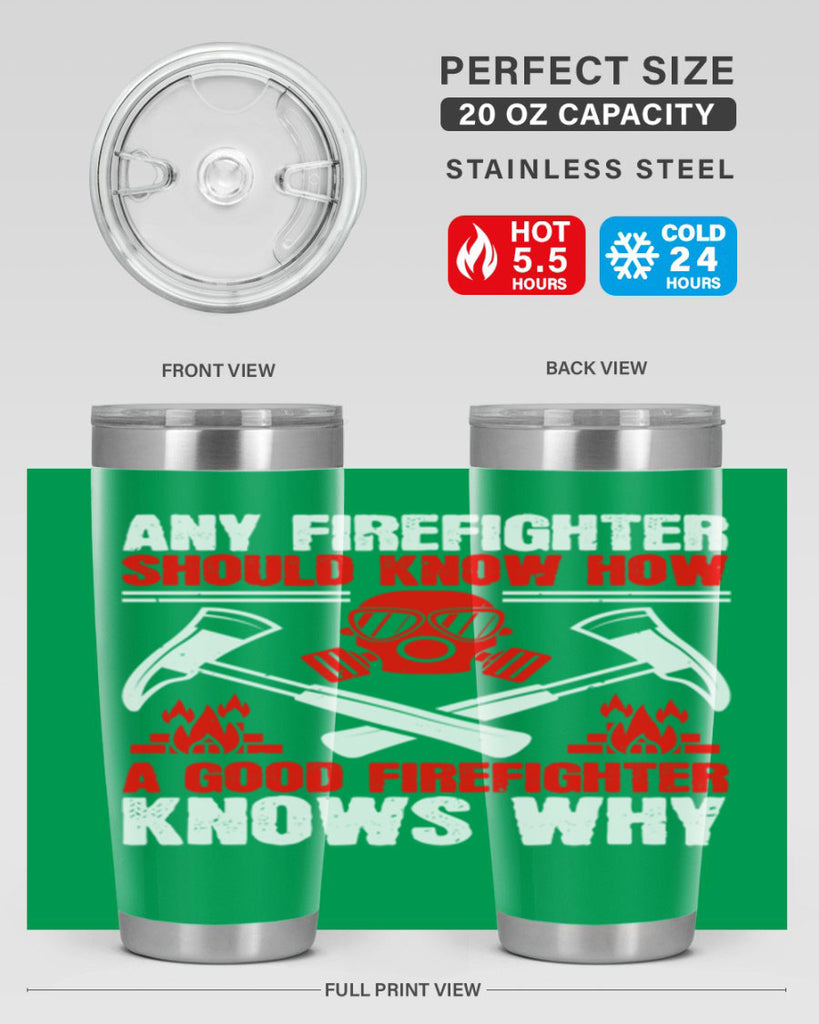 Any firefighter should know how a good firefighter knows why Style 92#- fire fighter- tumbler