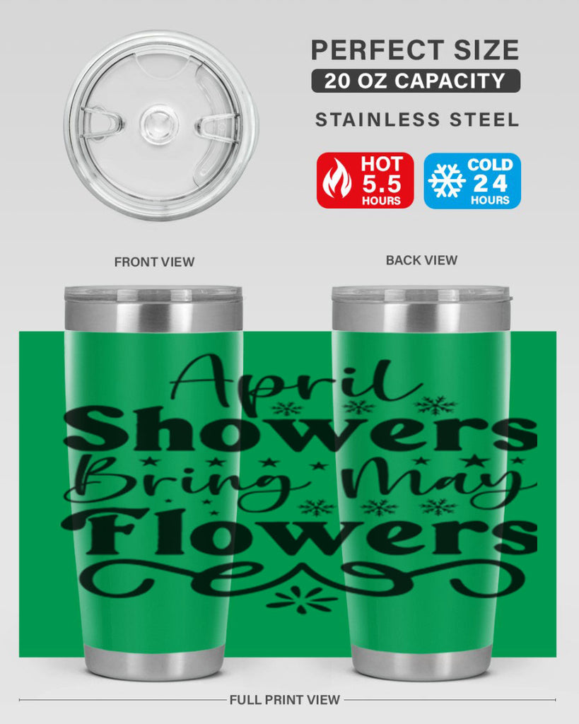 April Showers Bring May Flowers 19#- spring- Tumbler