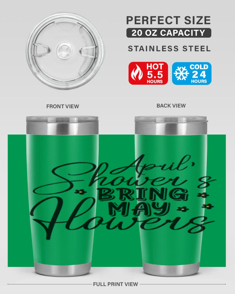 April showers bring may flowers 23#- spring- Tumbler