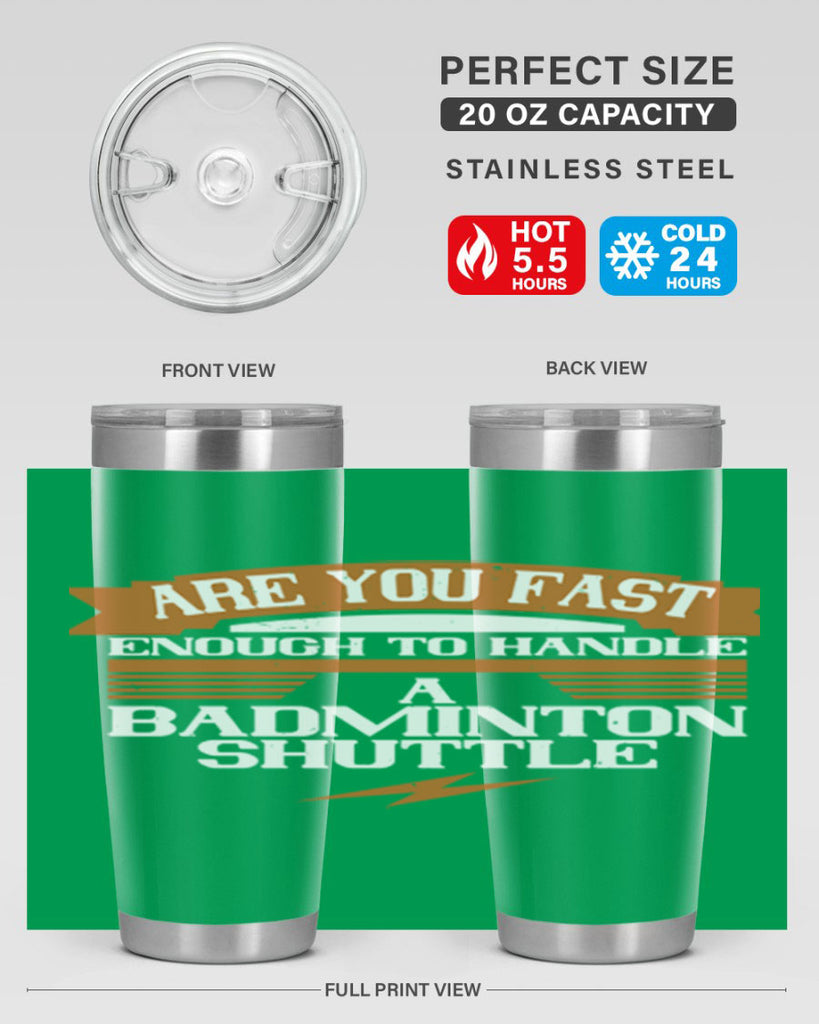 Are you fast enough to handle a badminton shuttle 1956#- badminton- Tumbler