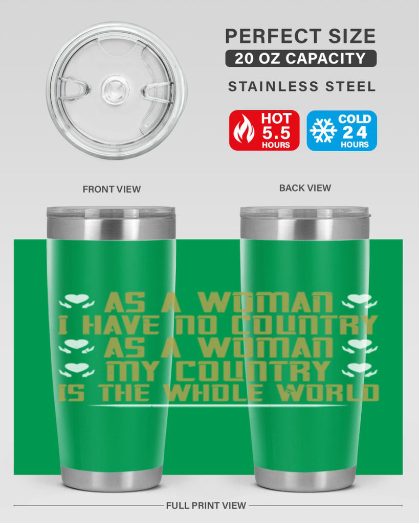 As a woman I have no country As a woman my Style 75#- womens day- Tumbler