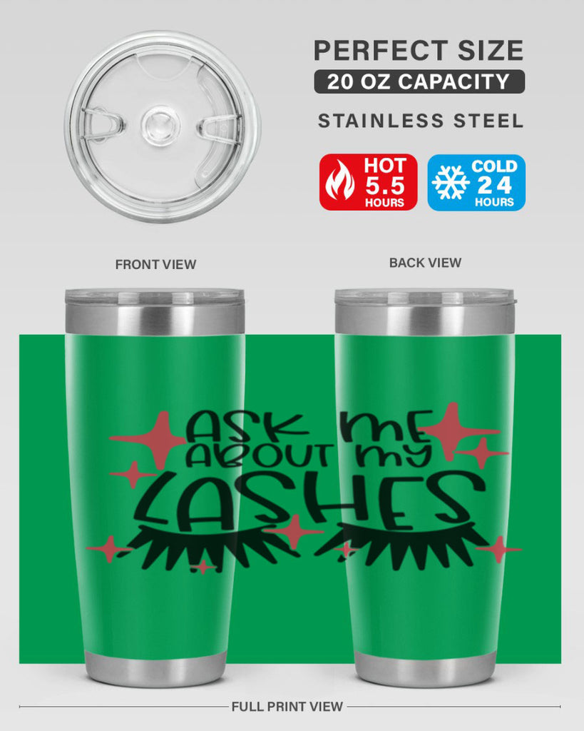 Ask Me About My Lashes Style 143#- make up- Tumbler