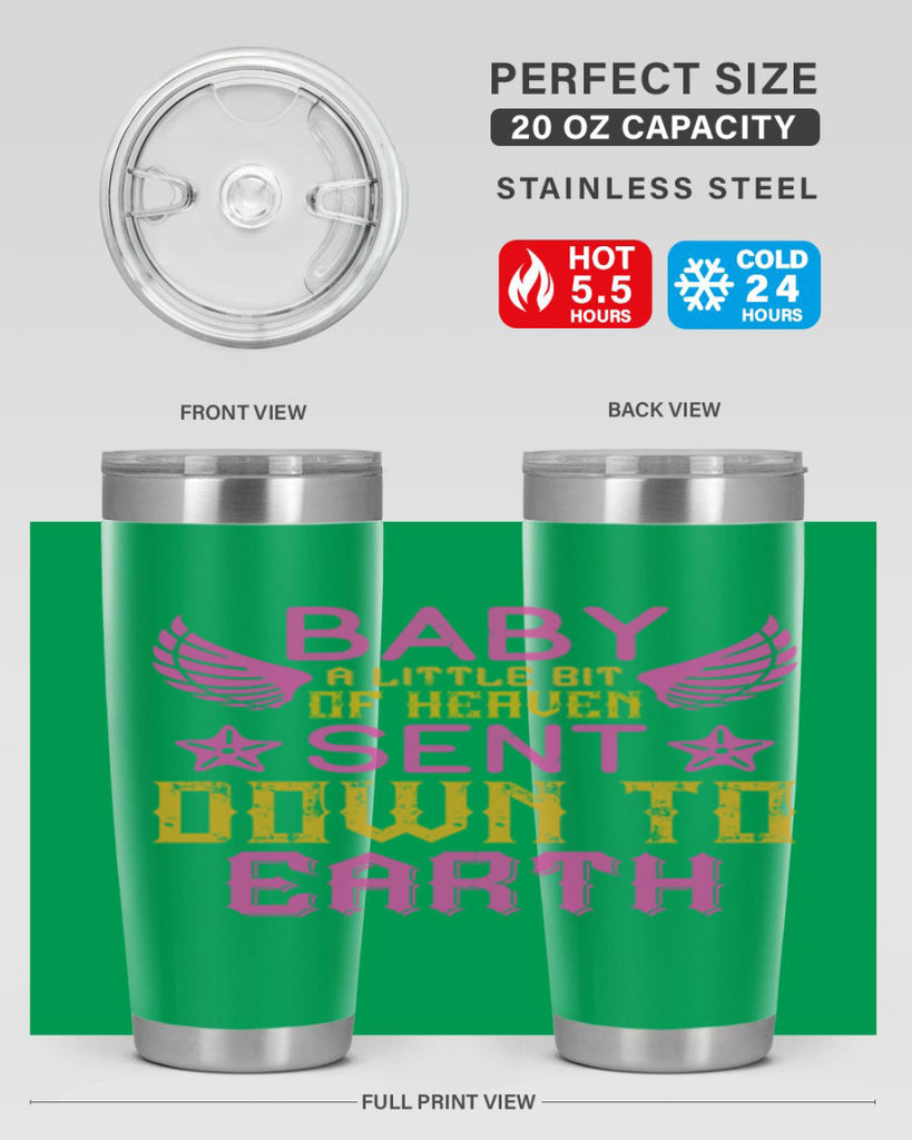 Baby A little bit of heaven sent down to earth Style 130#- baby- tumbler