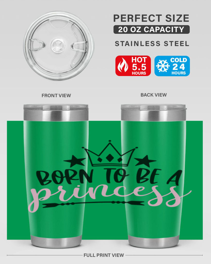 Born To Be A Princess Style 110#- baby- tumbler