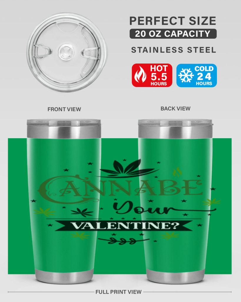 Cannabe Your Valentine 34#- marijuana- Tumbler