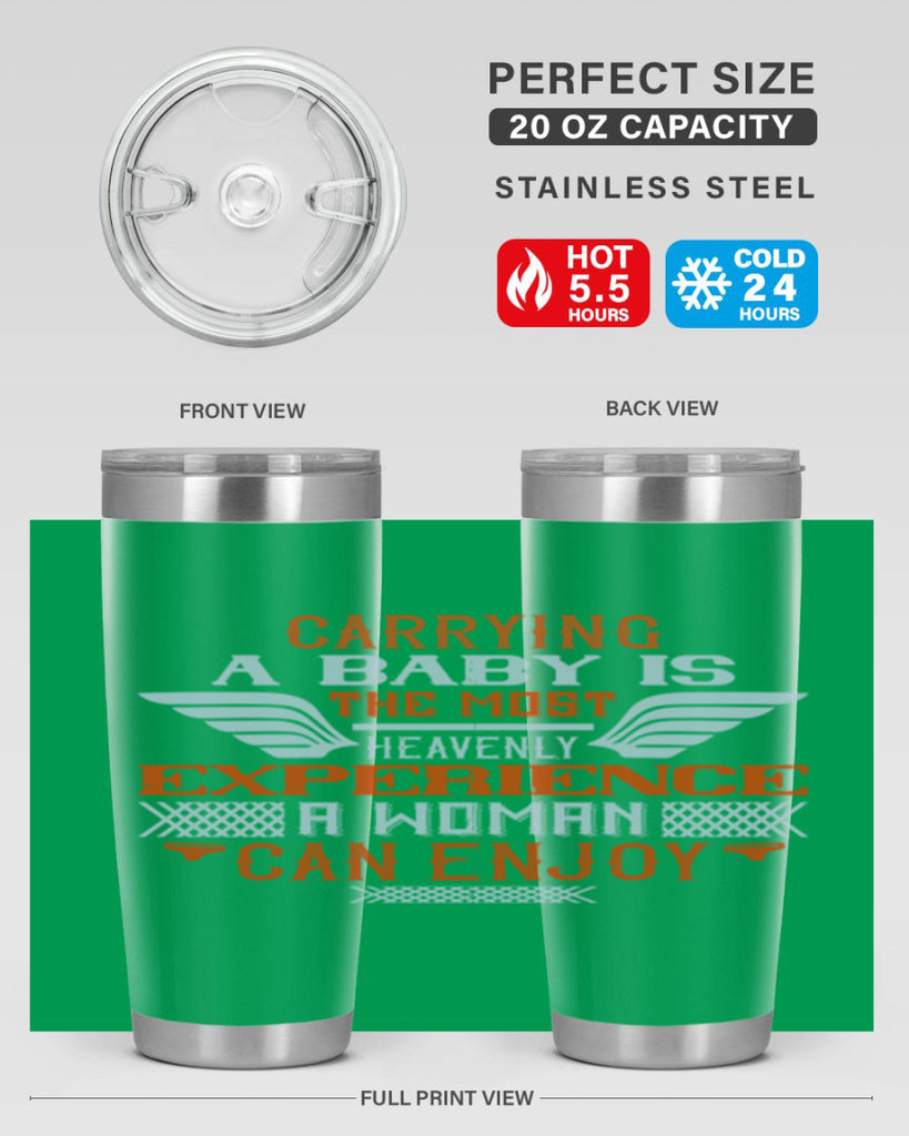 Carrying a baby is the most heavenly experience a woman can enjoy Style 128#- baby- tumbler