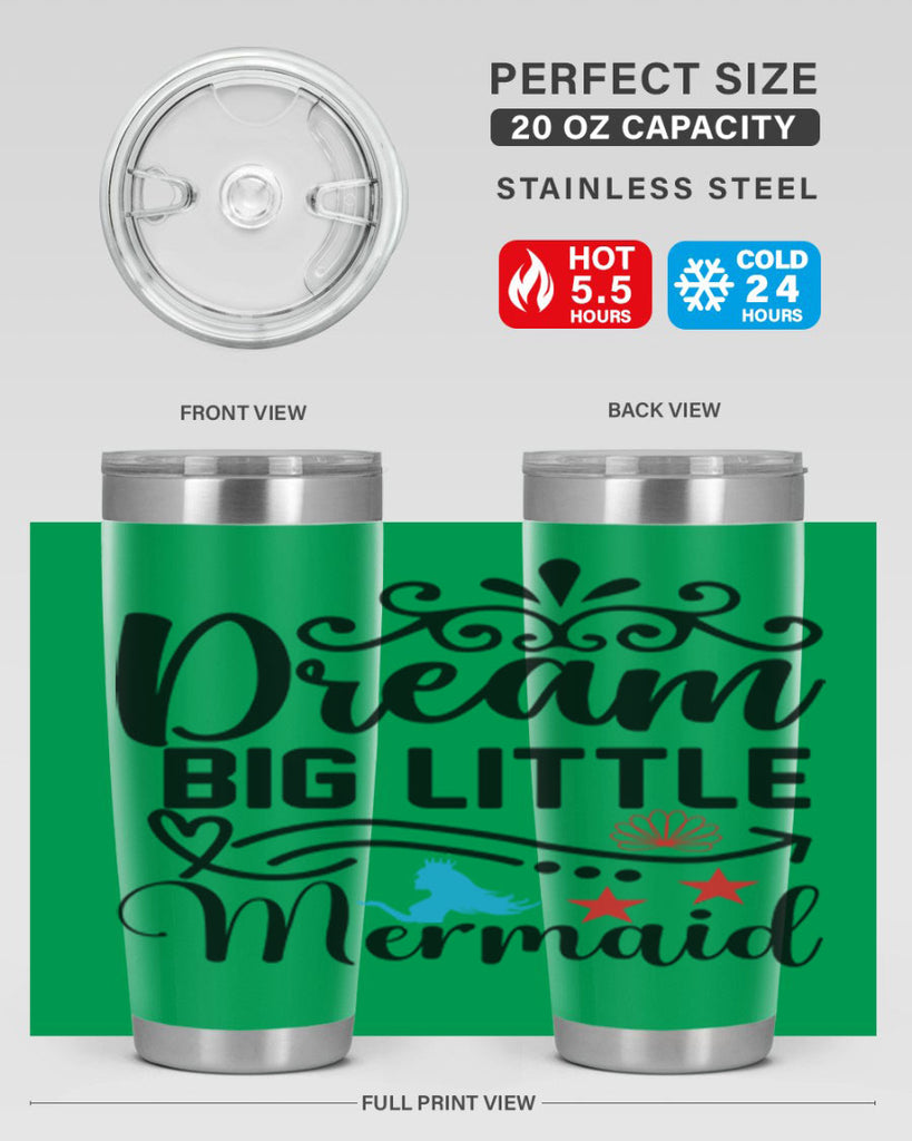 Dream Big Little Mermaid 133#- mermaid- Tumbler