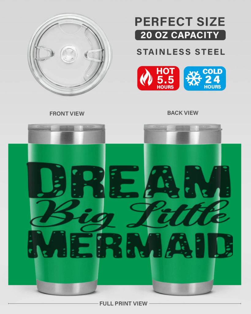 Dream Big Little Mermaid 134#- mermaid- Tumbler