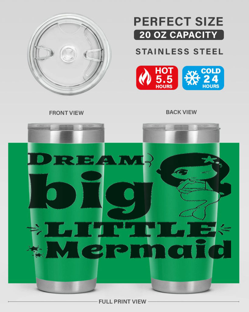 Dream big little Mermaid 127#- mermaid- Tumbler