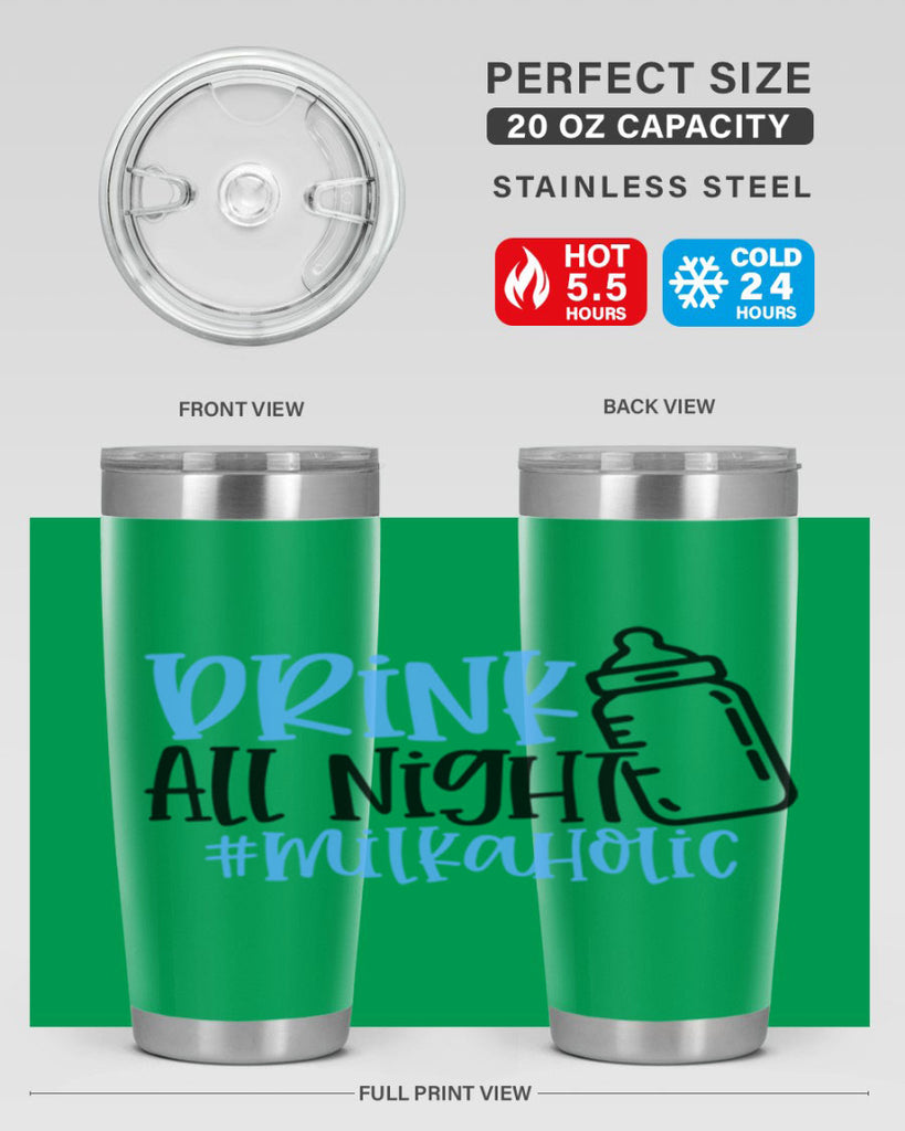 Drink All Night Milkaholic Style 99#- baby- tumbler
