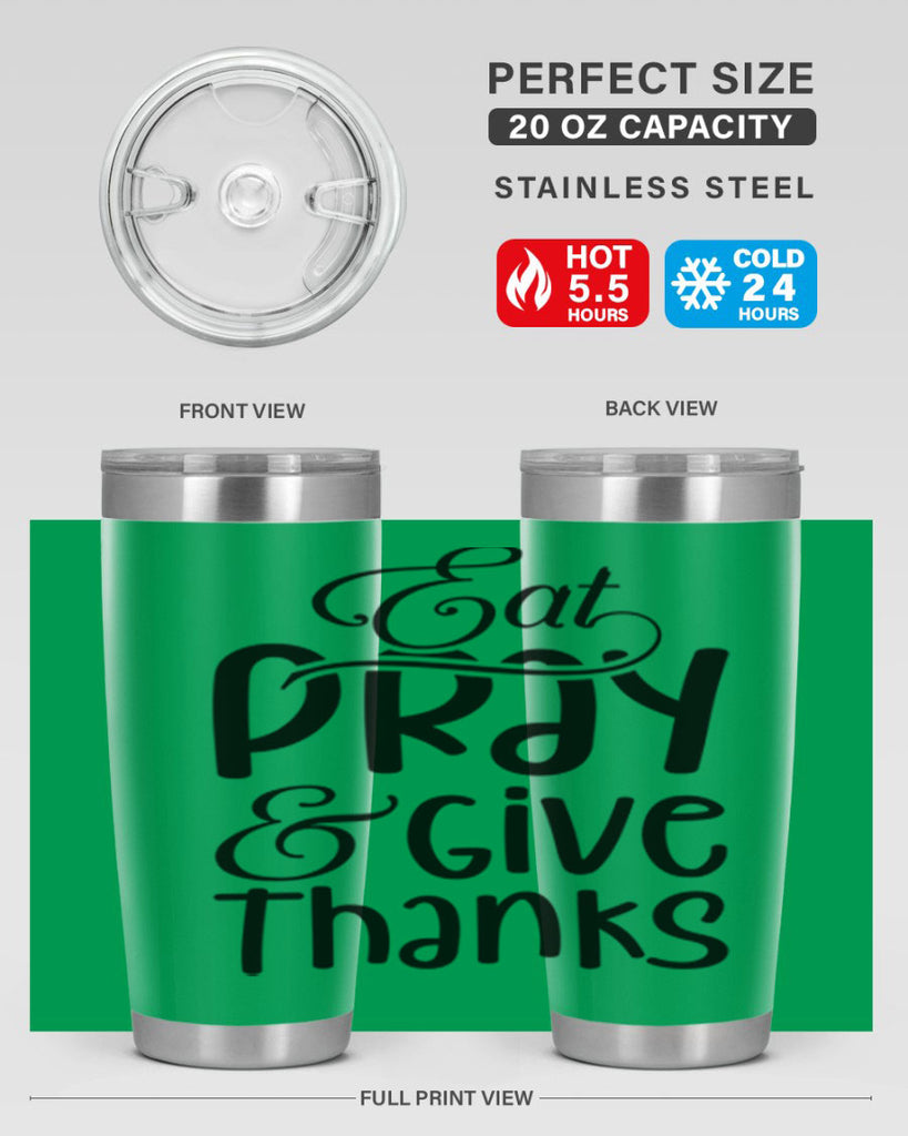 Eat Pray and Give Thanks 75#- fall- Tumbler