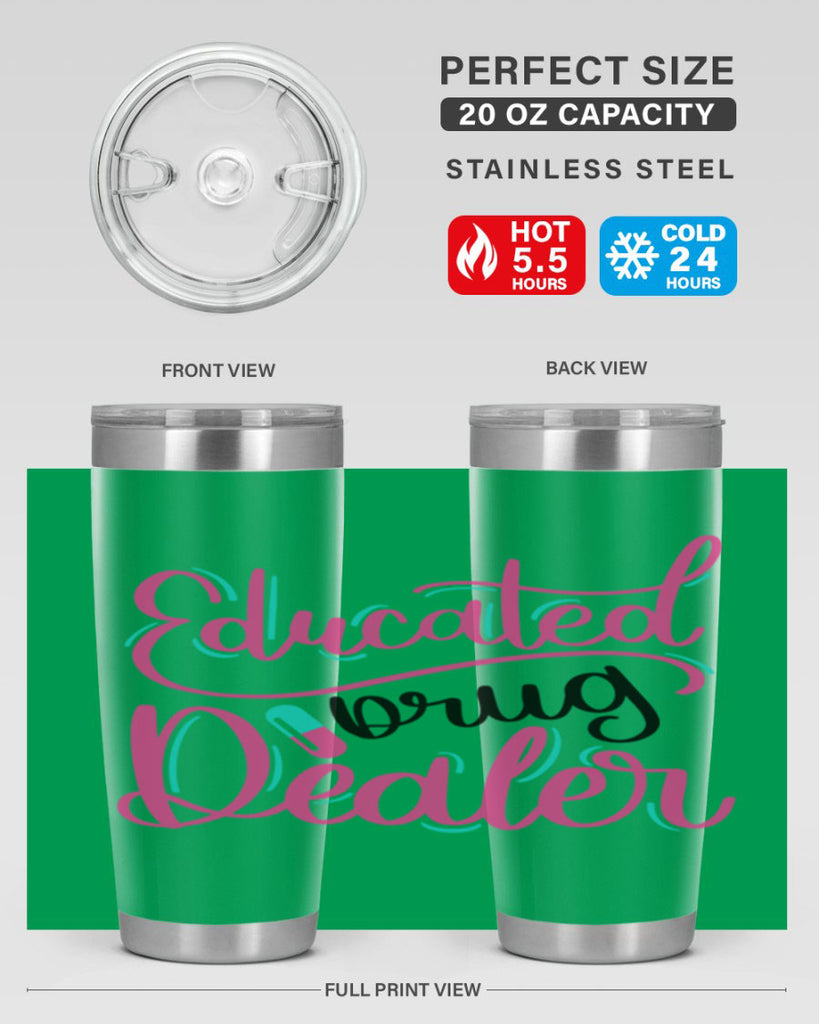 Educated Drug Dealer Style Style 196#- nurse- tumbler