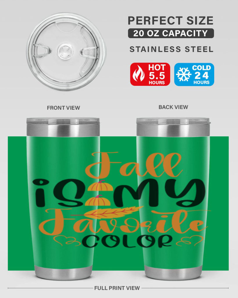 Fall Is My Favorite Color 118#- fall- Tumbler