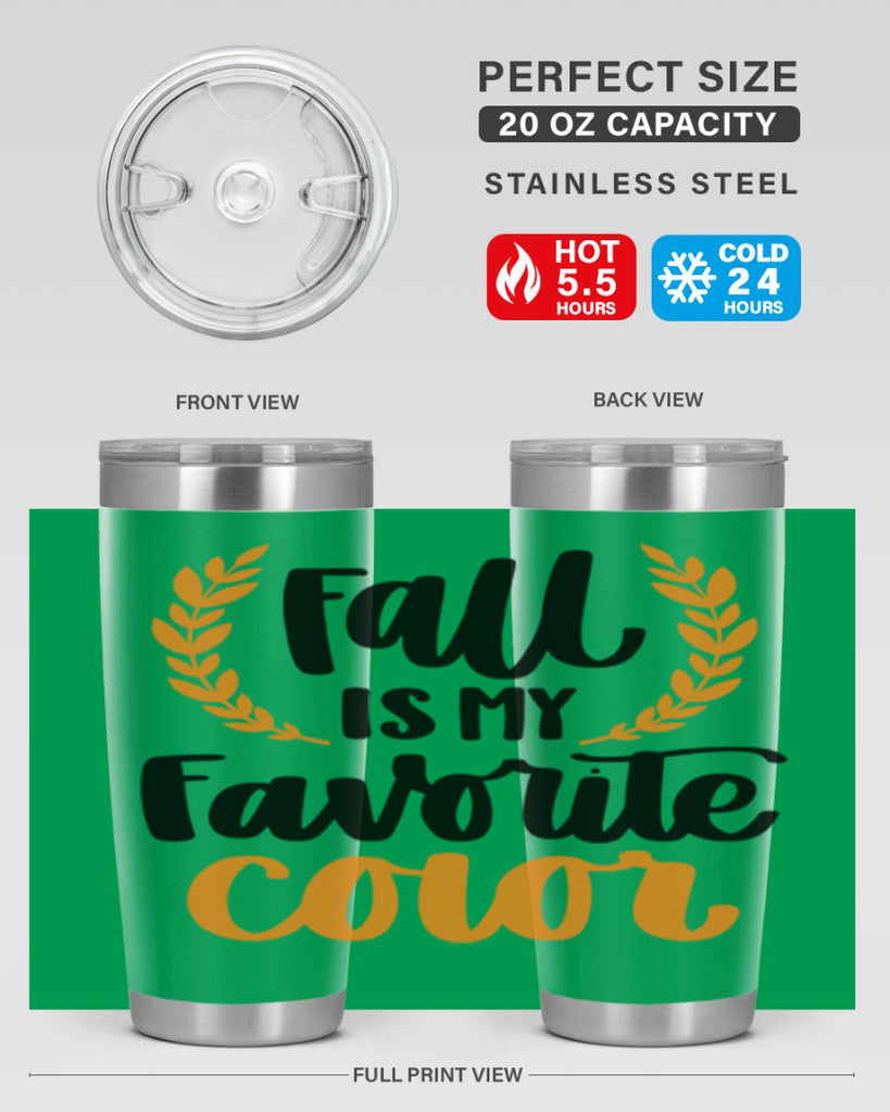 Fall Is My Favorite Color 486#- fall- Tumbler