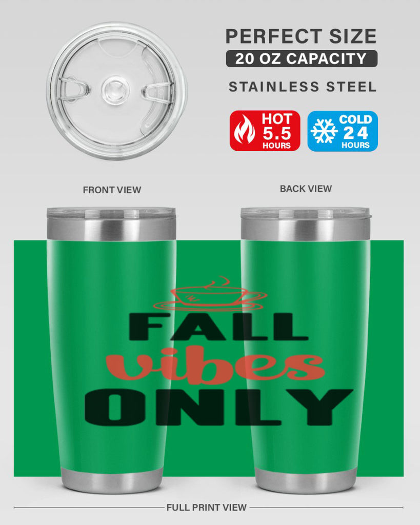 Fall vibes only 135#- fall- Tumbler