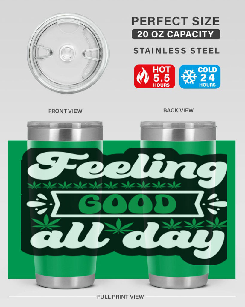 Feeling good all day 82#- marijuana- Tumbler