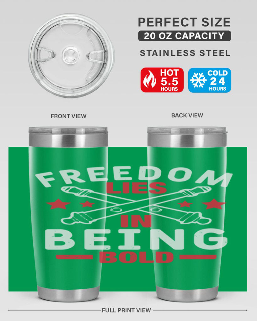 Freedom lies in being Bold Style 8#- Fourt Of July- Tumbler