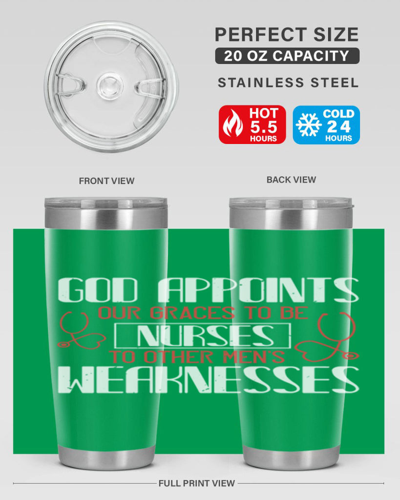 God appoints our graces to be NURSES to other men’s weaknesses Style 338#- nurse- tumbler