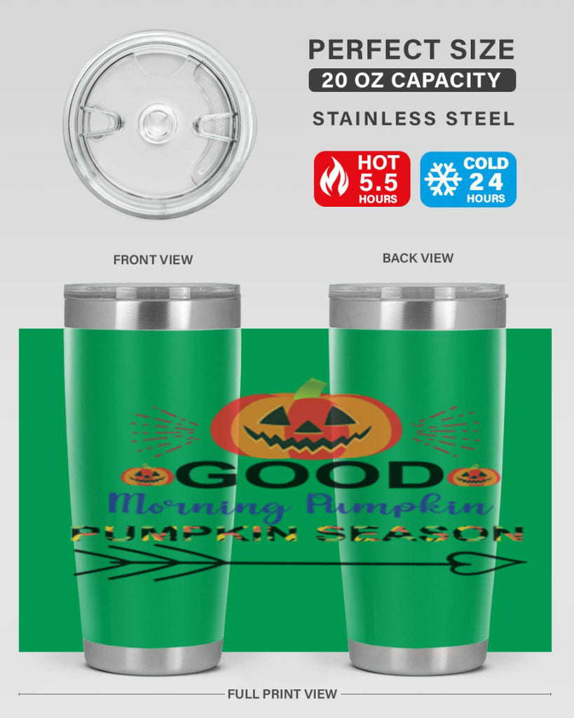 Goodmorningpumpkinpumpkinseason 210#- fall- Tumbler