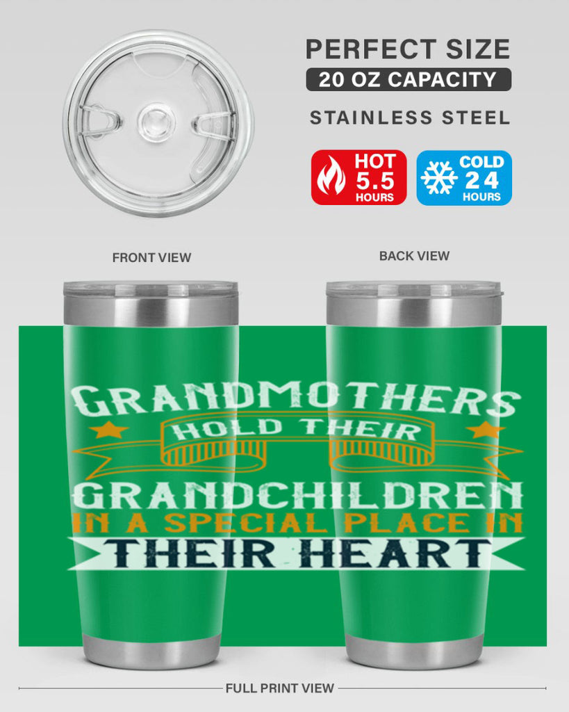 Grandmothers hold their grandchildren in a special place in their heart 77#- grandma - nana- Tumbler